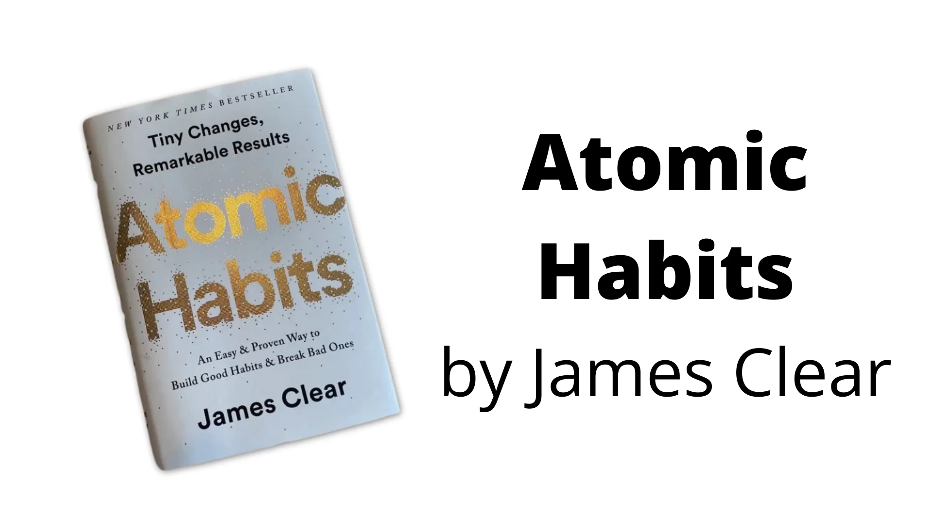 Atomic Habits by James Clear
