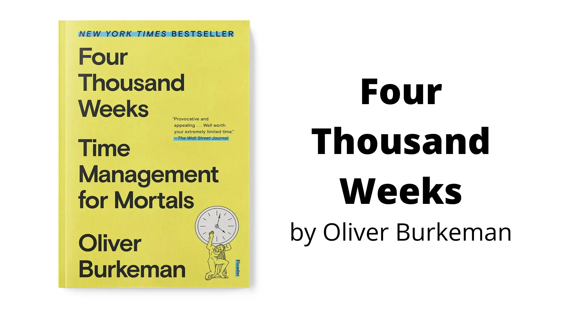 Four Thousand Weeks by Oliver Burkeman